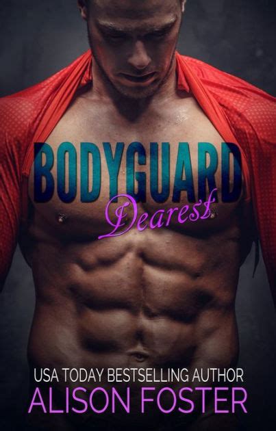Bodyguard Dearest By Alison Foster Paperback Barnes And Noble