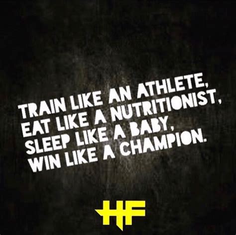 Train Like An Athlete Eat Like A Nutritionist Sleep Like A Champion