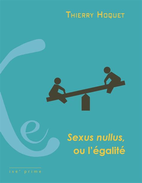 Sexus Nullus Ou Légalité Éditions Ixe
