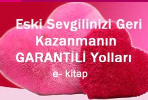 Eski sevgiliyi geri kazanmanın garantili yolları: Eski Sevgiliyi Geri