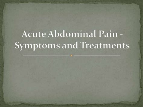 Acute Abdominal Pain Symptoms And Treatments