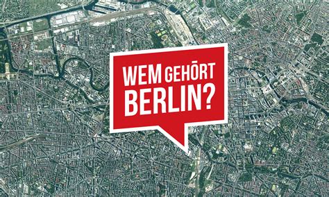Wenn du eine familie hast und lieber ein haus mieten. Wem gehört Berlin?