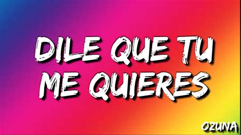 Dile Que Tu Me Quieres Ozuna Lyrics Youtube