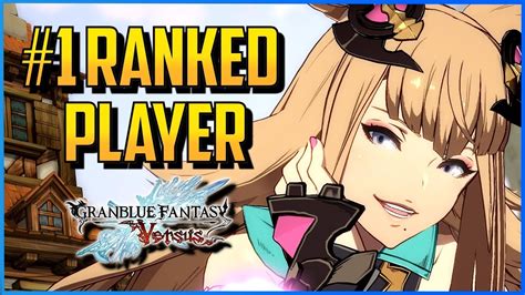 Gbvs The 1 Ranked Player In The World 【granblue Fantasy Versus】 Youtube