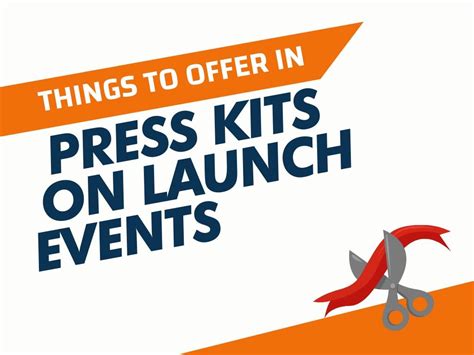 12 Things To Offer In The Press Kits On Launch Events