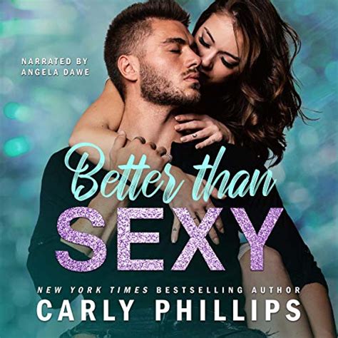Better Than Sexy The Sexy Series Book Carly Phillips Audiobook
