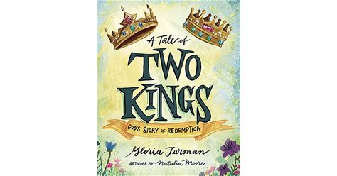 A Tale Of Two Kings Gods Story Of Redemption By Gloria Furman