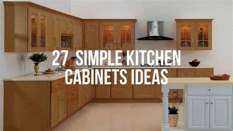 27 Simple Kitchen Cabinets Ideas Here We Share With You Best 27