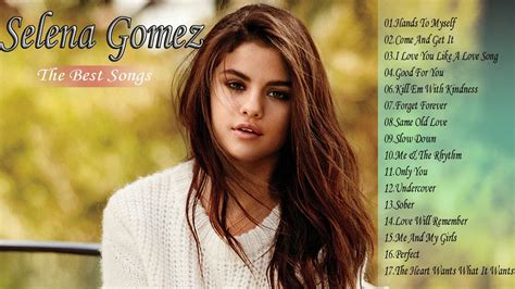 Selena Gomez Greatest Hits Full Album Selena Gomez Playlist Best Songs Of Youtube