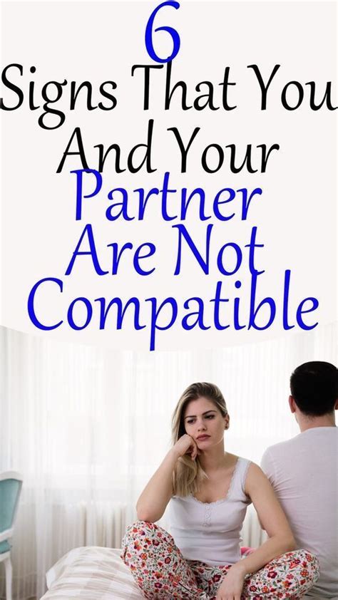 6 Signs That You And Your Partner Are Not Compatible Stay Inspired Dating Tips Healthy