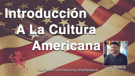 🇺🇸 introducción a la cultura americana 🇺🇸 youtube