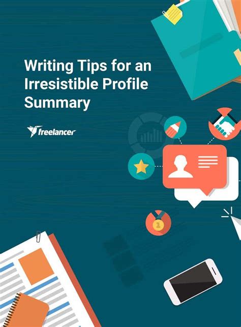 Writing Tips For An Irresistible Profile Summary Freelancer Blog