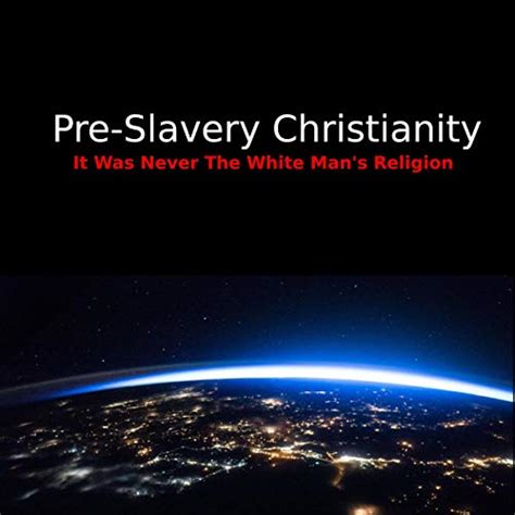 pre slavery christianity by dante fortson audiobook