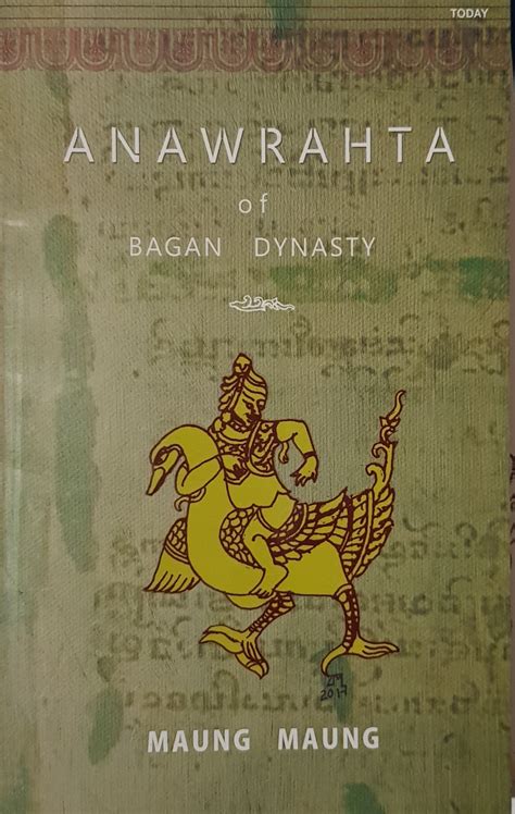 Anawrahta Of Bagan Dynasty By Maung Maung Goodreads