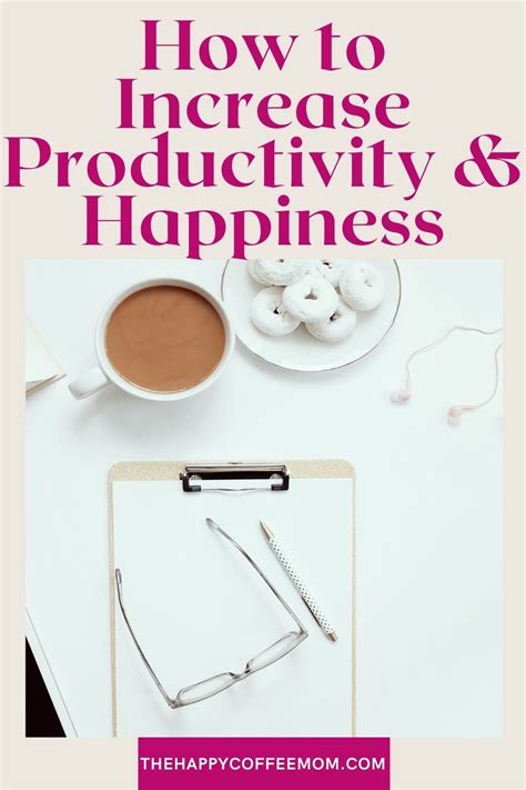 Productivity And Happiness The Happy Coffee Mom