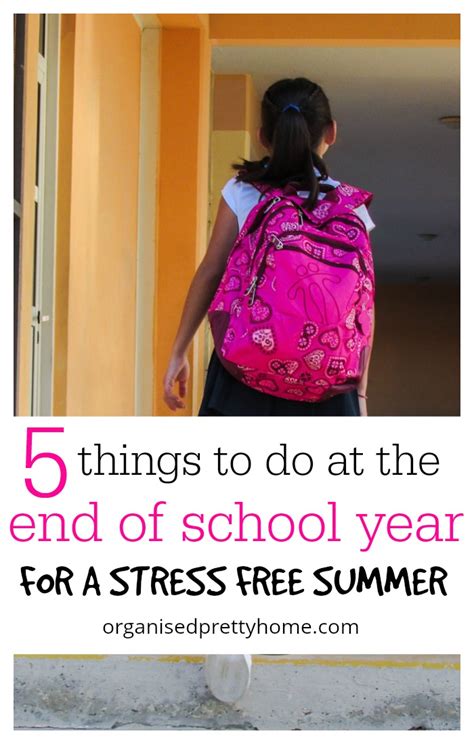 5 Tasks For An Organized End Of School Year Organised Pretty Home