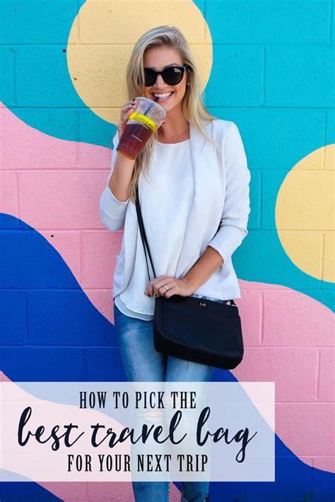 How To Pick The Best Travel Bag For Your Next Trip The Blonde Abroad