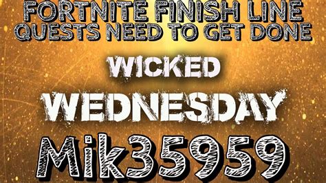 Wicked Wednesday Quests Must Be Done Dont Forget Sub To Win Limited