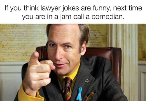 Lawyer Jokes Meme 25 Best Memes About Funny Lawyer Funny Lawyer Memes