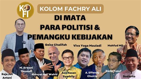 Kolom Fachry Ali Di Mata Para Politisi Pemangku Kebijakan Youtube