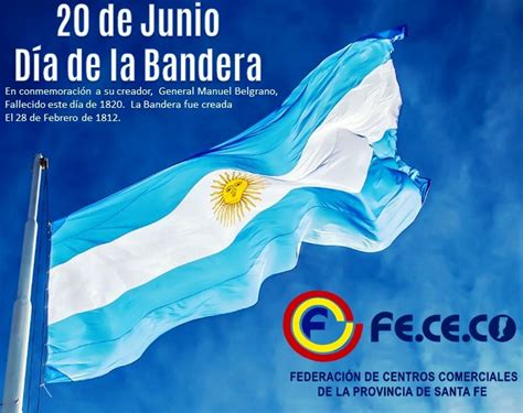 La fecha fue decretada por ley 12.361 del 8 de junio de 1938. 20 de junio: Día de la Bandera - FE.CE.CO