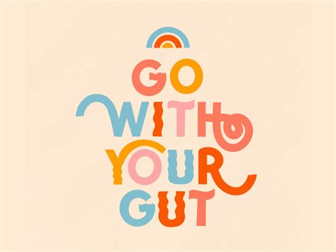 Go With Your Gut Typography Inspiration Typography Quotes Hand