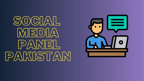 The Power Of Social Media Panel In Pakistan Unveiling A Digital