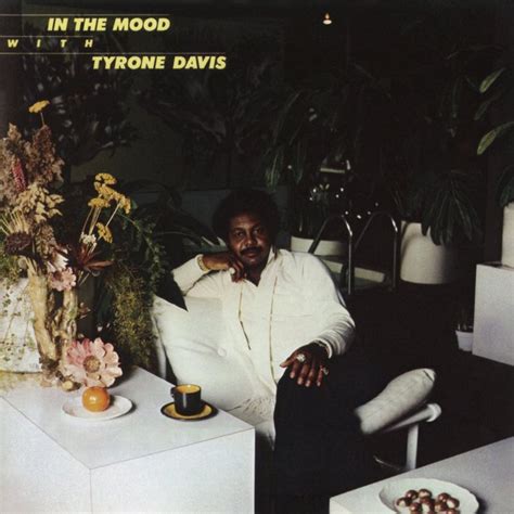 Tyrone Davis In The Mood With Tyrone Davis Reviews Album Of The Year