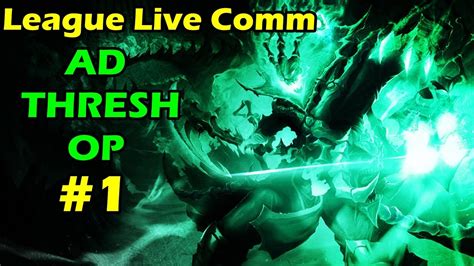 Ad Thresh Op League Of Legends Live Commentary With Shadow 1