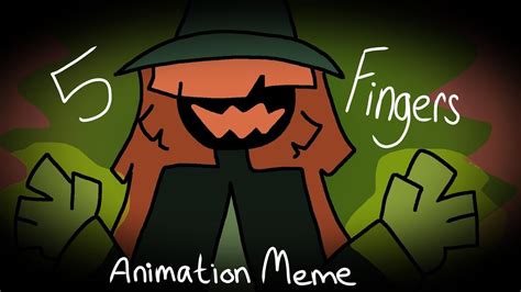 Five Fingers Animation Meme Youtube