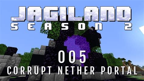 Jagiland S2e005 Corrupt Nether Portal Vanilla Survival Minecraft