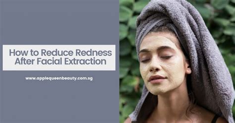 How To Reduce Redness On Face After Facial Blackhead Extraction