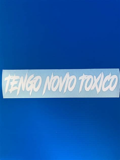 Tengo Novio Tóxico Decal Hid Kitz