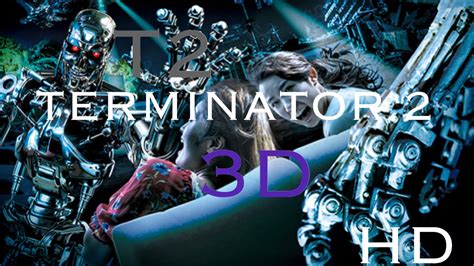 Terminator 2 3d Battle Across Time The Movie Youtube