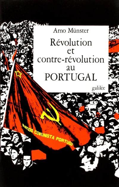 Révolution Et Contre Révolution Au Portugal Lhistoire Sociale