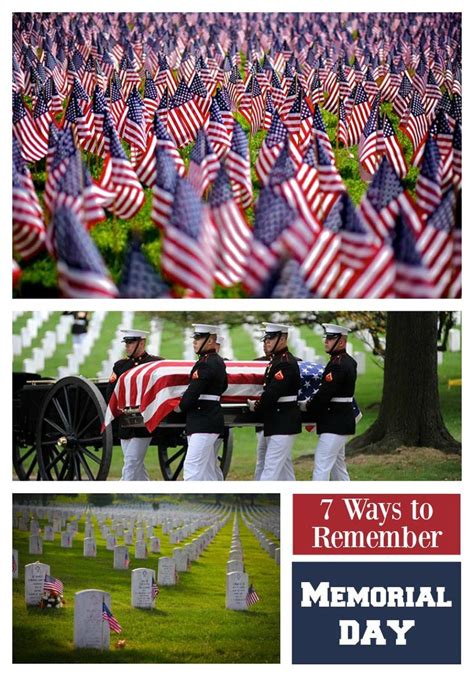 Remembering Memorial Day 7 Ways To Celebrate Memorial Day Memories
