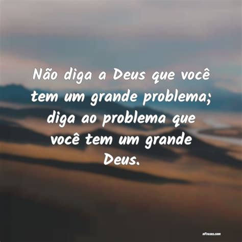 Diga Para Ele Que Você Tem Um Deus