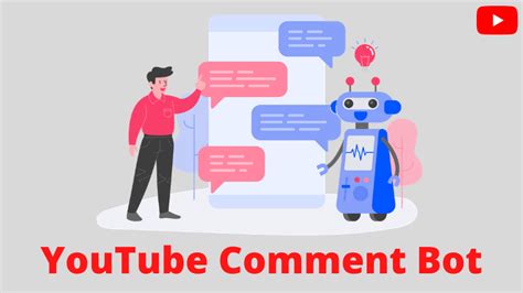 What Is A Youtube Comment Bot And How Does It Work