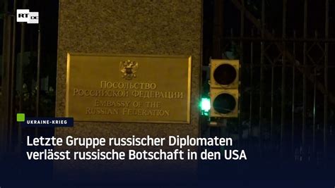 letzte gruppe russischer diplomaten verlässt russische botschaft in den usa — rt de