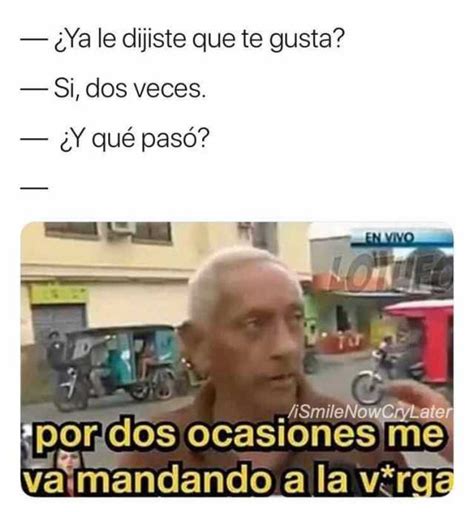 Ya Le Dijiste Que Te Gusta Si Dos Veces Y Qué Pasó