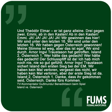 Ich bin davon überzeugt im fußball gewinnt eben nicht immer der beste. (rehhagel nach griechenlands finaleinzug zur konservativen strategie seines teams). Die Sprüche der EM 2016 - FUMS