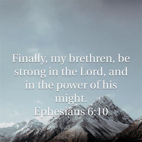 Ephesians 6 10 Finally My Brethren Be Strong In The Lord And In The