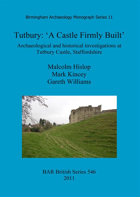 Language English Tutbury A Castle Firmly Built
