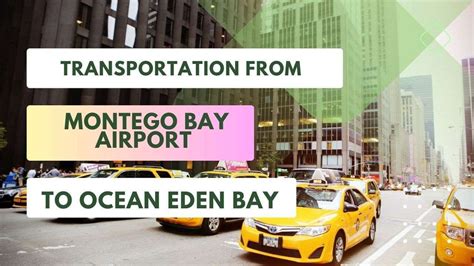 Transportation From Montego Bay Airport To Ocean Eden Bay Jamaican Taxi Tours And Jamaica