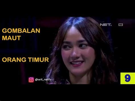 GOMBALAN MAUT ORANG TIMUR Part 9 - YouTube