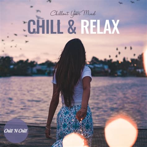 Chill And Relax Chillout Your Mind