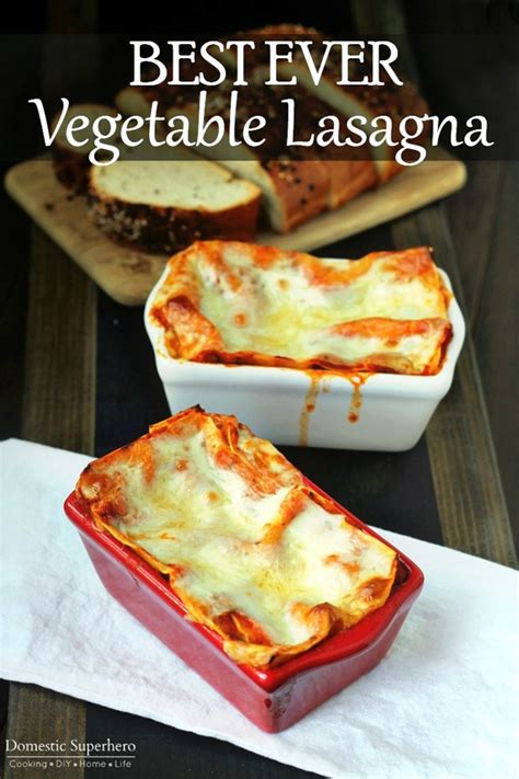 The Best Ever Vegetable Lasagna Domestic Superhero