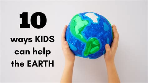10 Simple Ways Kids Can Help The Earth