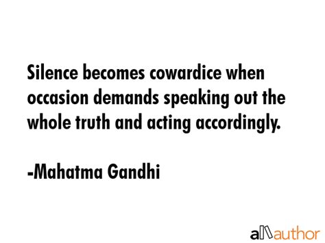 Silence Becomes Cowardice When Occasion Quote