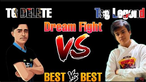 Tg Delete Vs Tsg Legend Best Fight Total Gaming Vs Tsg Fight In